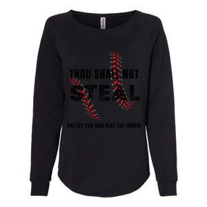 Thou Shall Not Steal Baseball Gift Womens California Wash Sweatshirt