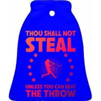 Thou Shall Not Steal Unless You Can Beat The Throw Baseball Gift Ceramic Bell Ornament