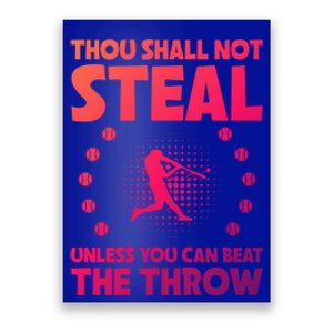 Thou Shall Not Steal Unless You Can Beat The Throw Baseball Gift Poster