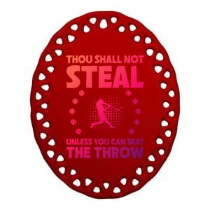 Thou Shall Not Steal Unless You Can Beat The Throw Baseball Gift Ceramic Oval Ornament