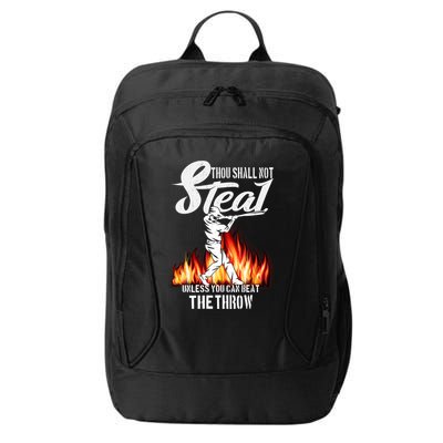 Thou Shall Not Steal Unless You Can Beat The Throw Baseball Funny Gift City Backpack