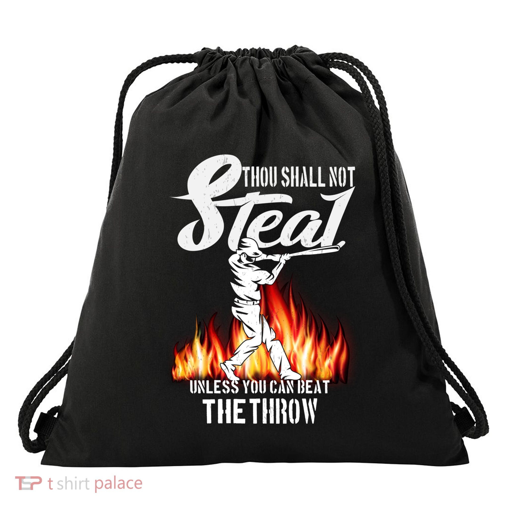 Thou Shall Not Steal Unless You Can Beat The Throw Baseball Funny Gift Drawstring Bag