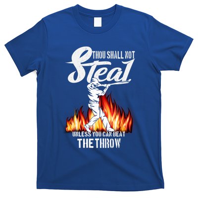 Thou Shall Not Steal Unless You Can Beat The Throw Baseball Funny Gift T-Shirt