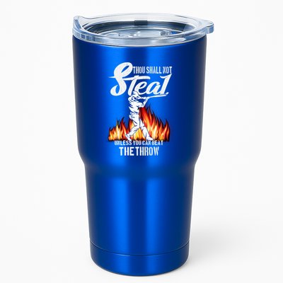 Thou Shall Not Steal Unless You Can Beat The Throw Baseball Funny Gift Tumbler