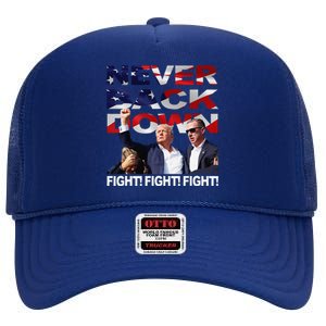 Trump Shooting Never Back Down Fighting High Crown Mesh Back Trucker Hat