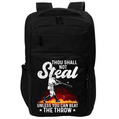 Thou Shall Not Steal Unless You Can Beat The Throw Baseball Gift Impact Tech Backpack