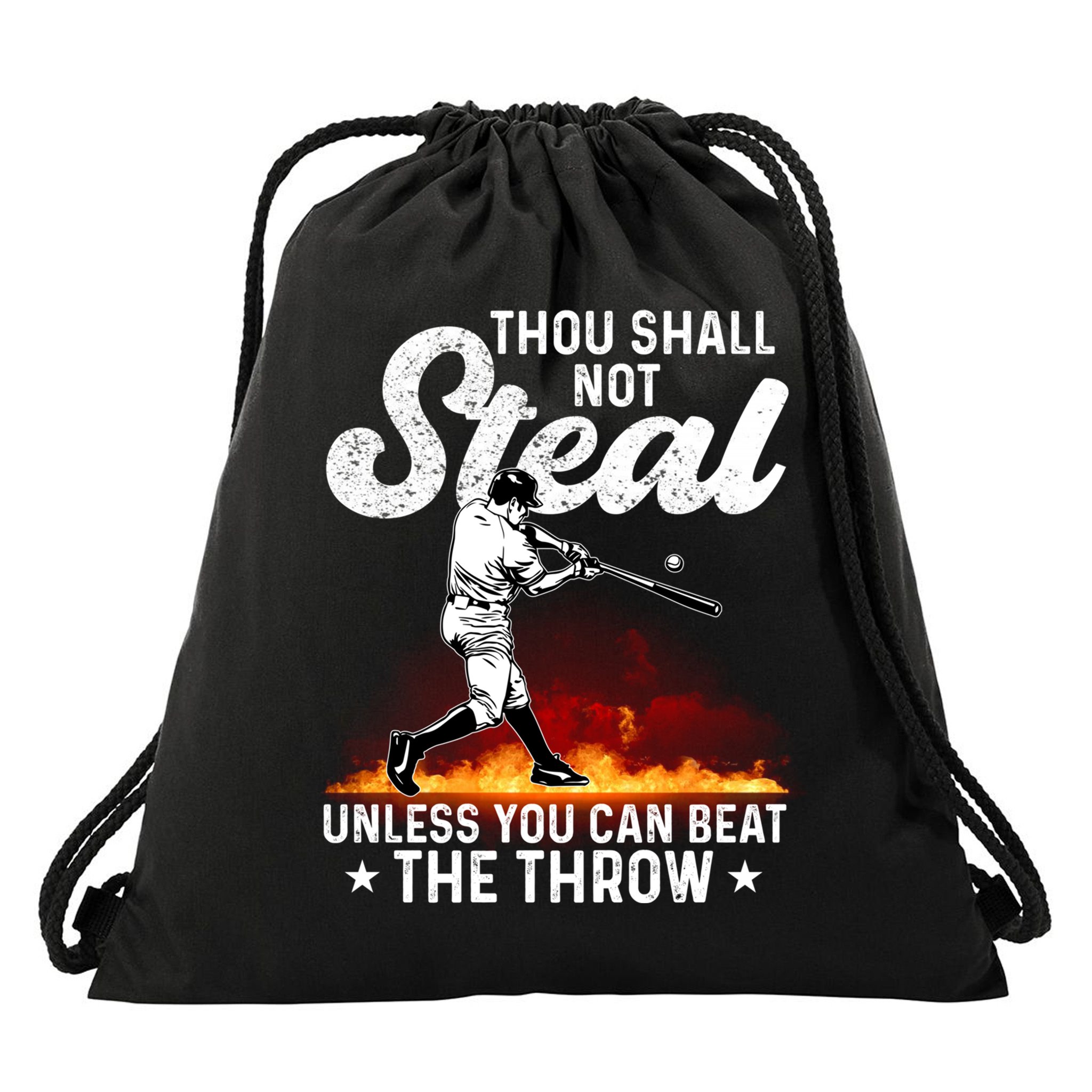 Thou Shall Not Steal Unless You Can Beat The Throw Baseball Gift Drawstring Bag