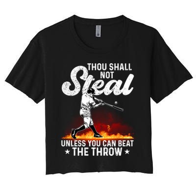 Thou Shall Not Steal Unless You Can Beat The Throw Baseball Gift Women's Crop Top Tee