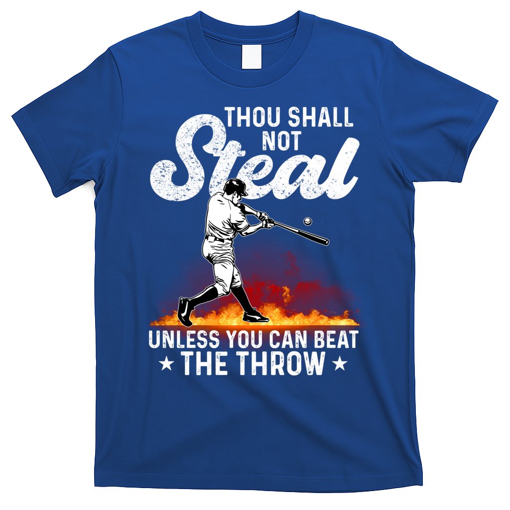 Thou Shall Not Steal Unless You Can Beat The Throw Baseball Gift T-Shirt