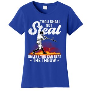 Thou Shall Not Steal Unless You Can Beat The Throw Baseball Gift Women's T-Shirt