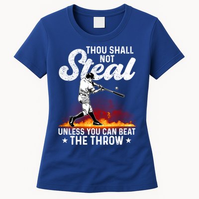 Thou Shall Not Steal Unless You Can Beat The Throw Baseball Gift Womens T-Shirt
