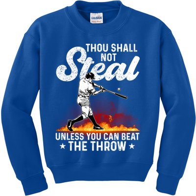 Thou Shall Not Steal Unless You Can Beat The Throw Baseball Gift Kids Sweatshirt