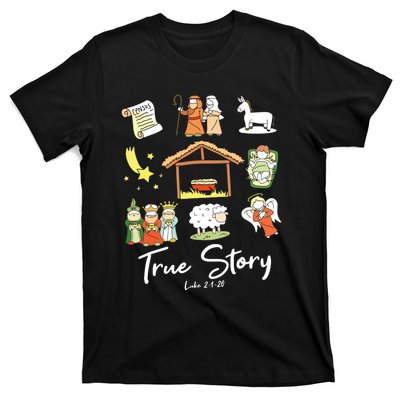 True Story Nativity Christmas Jesus Faith Based Christmas T-Shirt