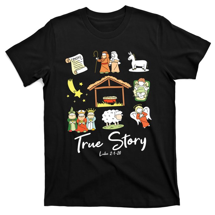 True Story Nativity Christmas Jesus Faith Based Christmas T-Shirt