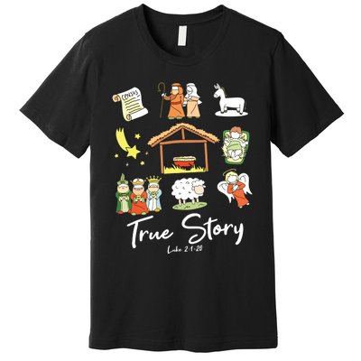 True Story Nativity Christmas Jesus Faith Based Christmas Premium T-Shirt