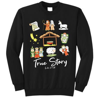 True Story Nativity Christmas Jesus Faith Based Christmas Tall Sweatshirt