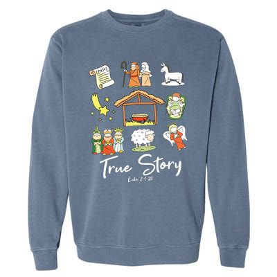 True Story Nativity Christmas Jesus Faith Based Christmas Garment-Dyed Sweatshirt