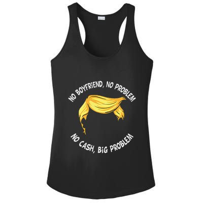 Trump Saying No Boyfriend No Problem No Cash Big Problem Ladies PosiCharge Competitor Racerback Tank