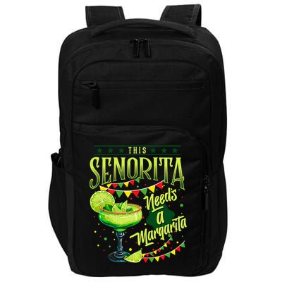 This Senorita Needs A Margarita Funny Cinco De Mayo Cute Impact Tech Backpack