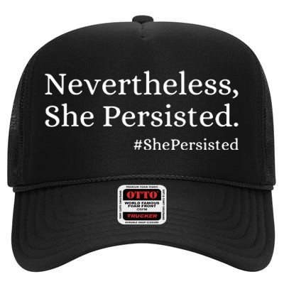 That Says Nevertheless She Persisted High Crown Mesh Back Trucker Hat