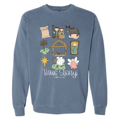 True Story Nativity Christmas Baby God Jesus Christian Garment-Dyed Sweatshirt