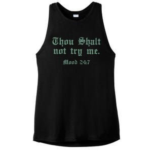 Thou Shall Not Try Me Mood 247 Ladies PosiCharge Tri-Blend Wicking Tank