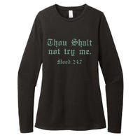 Thou Shall Not Try Me Mood 247 Womens CVC Long Sleeve Shirt