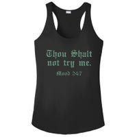 Thou Shall Not Try Me Mood 247 Ladies PosiCharge Competitor Racerback Tank