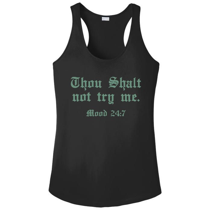 Thou Shall Not Try Me Mood 247 Ladies PosiCharge Competitor Racerback Tank