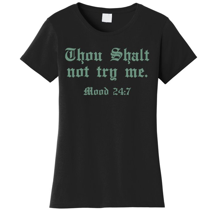 Thou Shall Not Try Me Mood 247 Women's T-Shirt