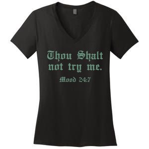 Thou Shall Not Try Me Mood 247 Women's V-Neck T-Shirt