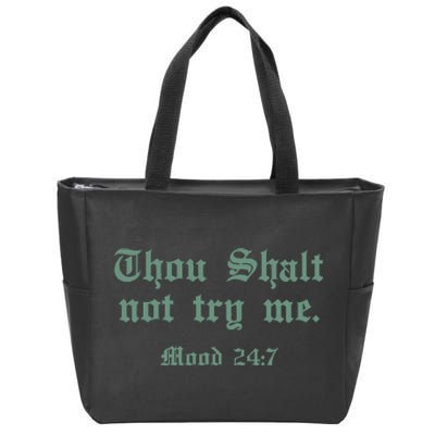 Thou Shall Not Try Me Mood 247 Zip Tote Bag