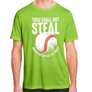 Thou Shall Not Steal Unless You Can Beat The Throw Baseball Adult ChromaSoft Performance T-Shirt