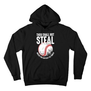 Thou Shall Not Steal Unless You Can Beat The Throw Baseball Hoodie