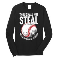 Thou Shall Not Steal Unless You Can Beat The Throw Baseball Long Sleeve Shirt