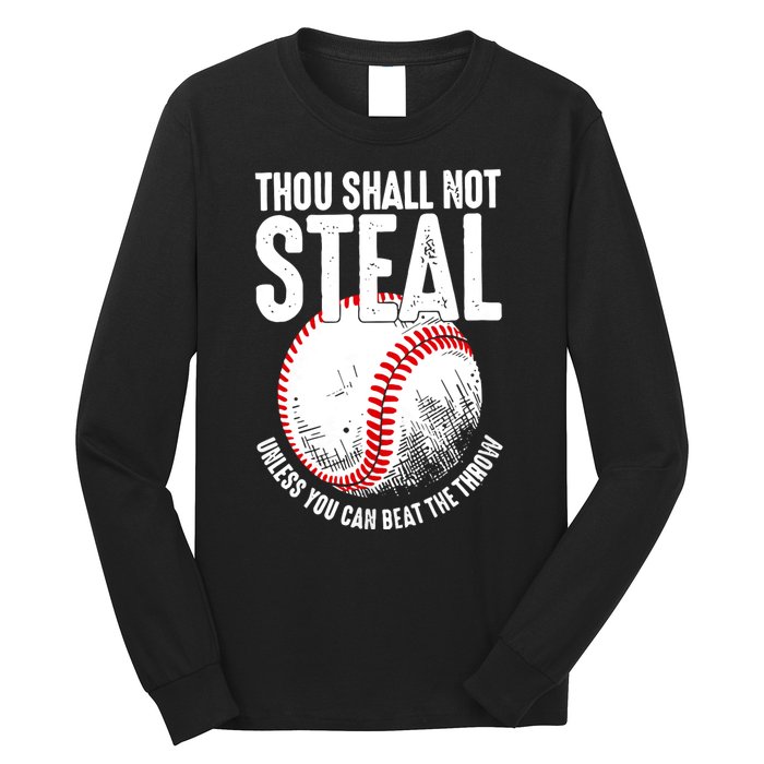 Thou Shall Not Steal Unless You Can Beat The Throw Baseball Long Sleeve Shirt