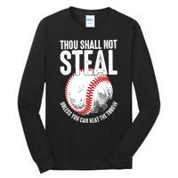 Thou Shall Not Steal Unless You Can Beat The Throw Baseball Tall Long Sleeve T-Shirt