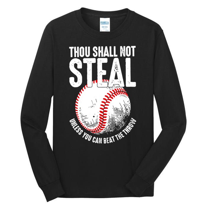 Thou Shall Not Steal Unless You Can Beat The Throw Baseball Tall Long Sleeve T-Shirt