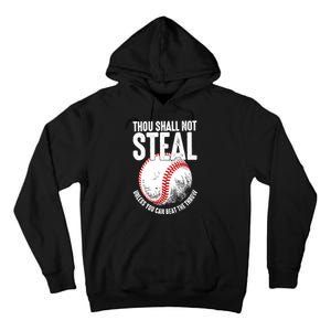 Thou Shall Not Steal Unless You Can Beat The Throw Baseball Tall Hoodie