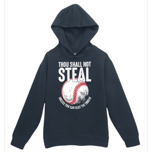 Thou Shall Not Steal Unless You Can Beat The Throw Baseball Urban Pullover Hoodie