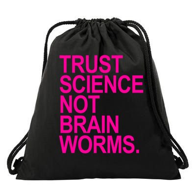 Trust Science NOT Brain Worms  Drawstring Bag