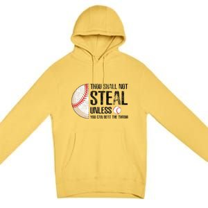 Thou Shall Not Steal Unless You Beat Throw Baseball Lover Premium Pullover Hoodie