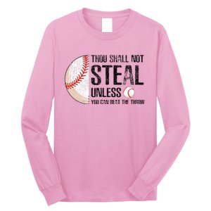 Thou Shall Not Steal Unless You Beat Throw Baseball Lover Long Sleeve Shirt