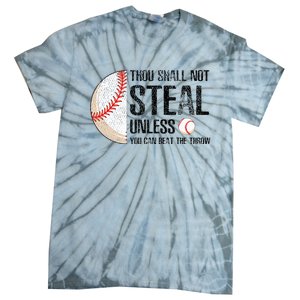 Thou Shall Not Steal Unless You Beat Throw Baseball Lover Tie-Dye T-Shirt