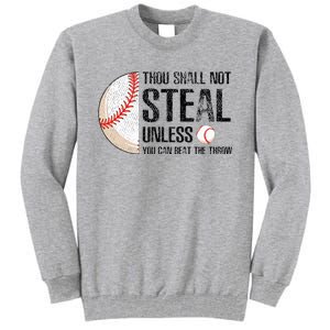 Thou Shall Not Steal Unless You Beat Throw Baseball Lover Tall Sweatshirt