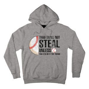 Thou Shall Not Steal Unless You Beat Throw Baseball Lover Tall Hoodie