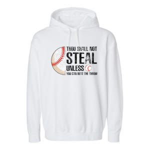 Thou Shall Not Steal Unless You Beat Throw Baseball Lover Garment-Dyed Fleece Hoodie