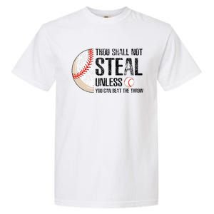 Thou Shall Not Steal Unless You Beat Throw Baseball Lover Garment-Dyed Heavyweight T-Shirt