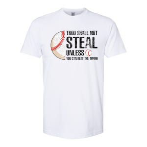 Thou Shall Not Steal Unless You Beat Throw Baseball Lover Softstyle CVC T-Shirt