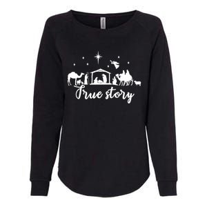 True Story Nativity Christmas Funny Gift Jesus Christ Mom Funny Gift Womens California Wash Sweatshirt